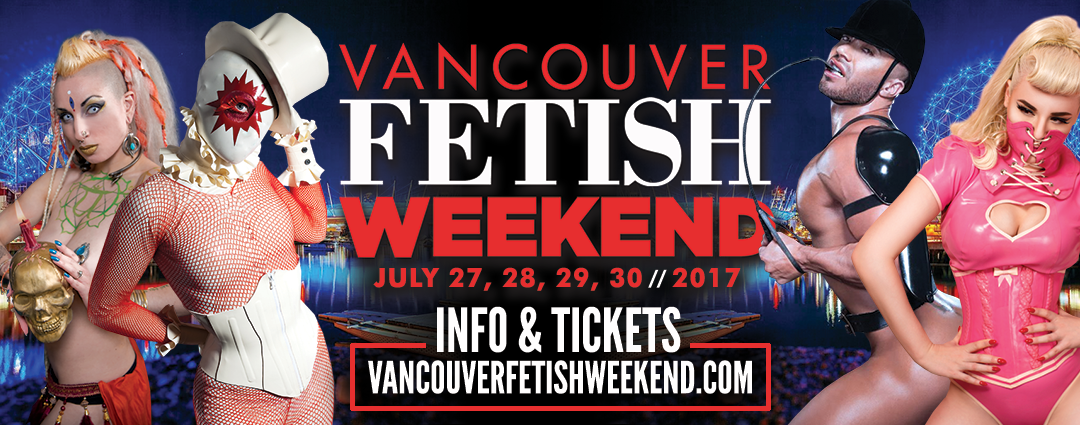 Vancouver Fetish Weekend 2017